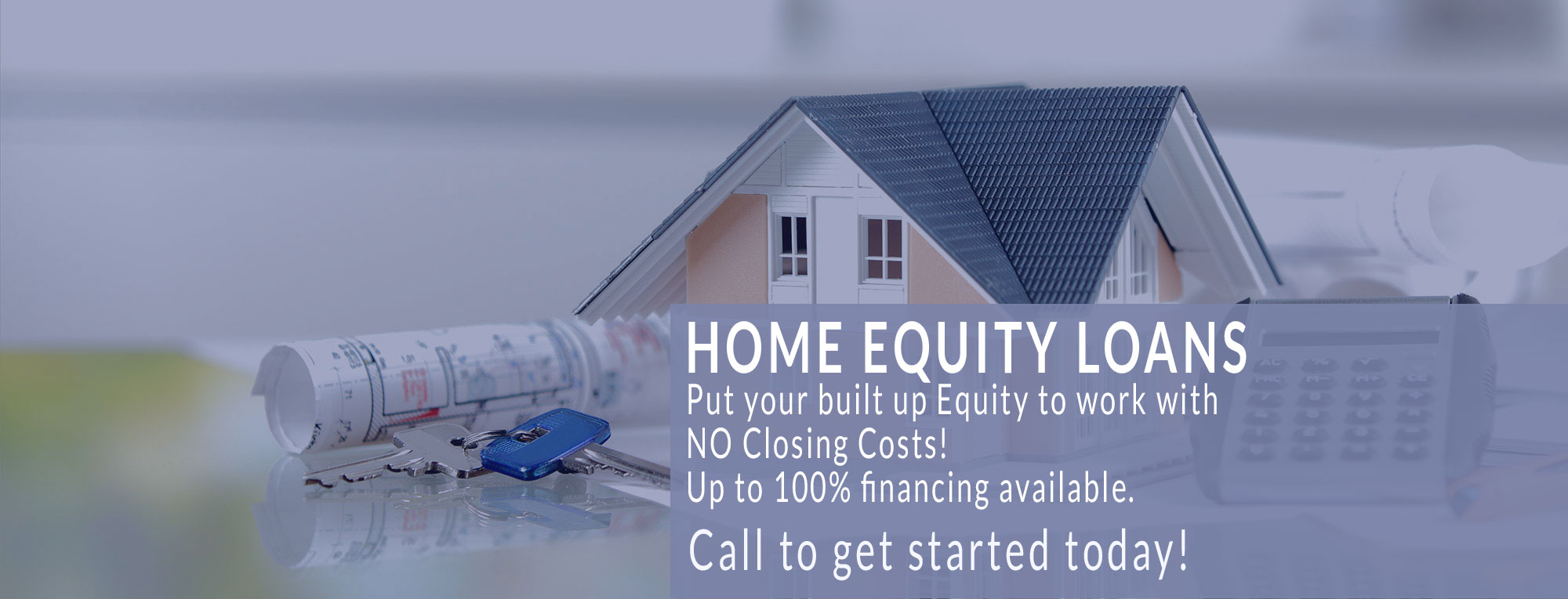 Home Equity Loans - Put your built up Equity to work with NO Closing Costs! Up to 100% financing available. Call to get started today!